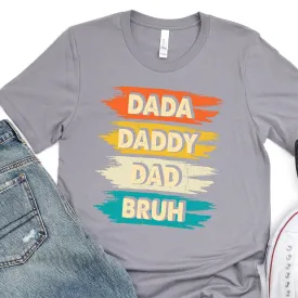 Dada Daddy Dad Bruh - Father's Day Graphic T-Shirt -  T-shirt T-Shirt For Dad