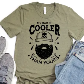 My Dad Is Cooler Than Yours - Father's Day Graphic T-Shirt -  T-shirt T-Shirt For Dad